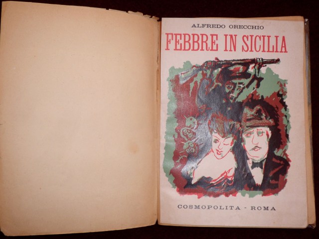 Alfredo Orecchio, "Febbre in Sicilia", Roma 1945.